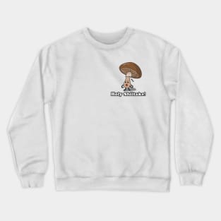 Too Mushroom for Offense Crewneck Sweatshirt